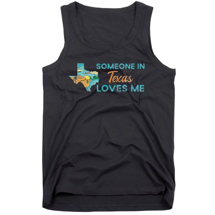 Someone In Texas Loves Me Texas Tank Top