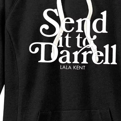 Send It To Darrell Lala Kent Women's Fleece Hoodie