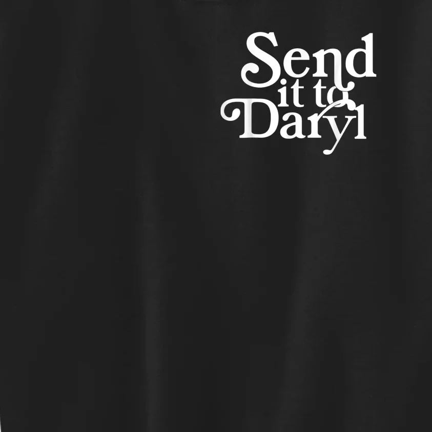 Send It To Darrell Send It To Daryl Funny Kids Sweatshirt