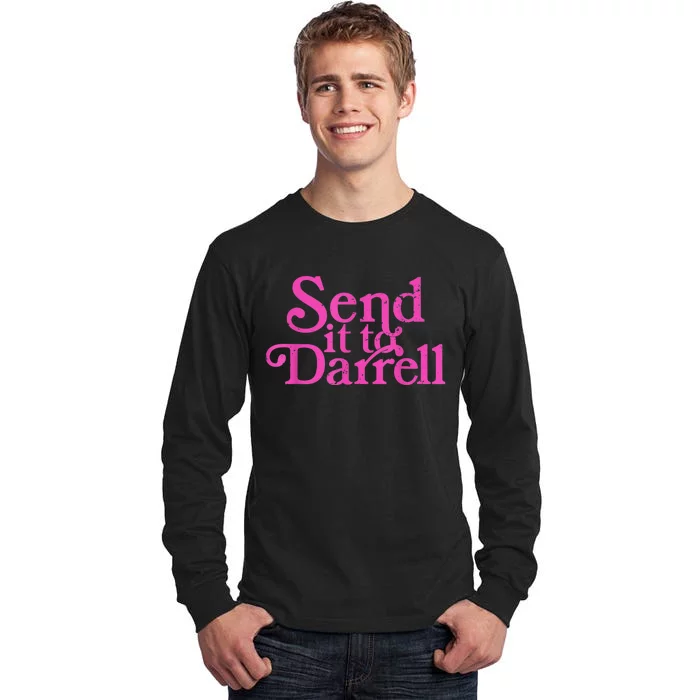 Send It To Darrell Send It To Daryl Funny Tall Long Sleeve T-Shirt