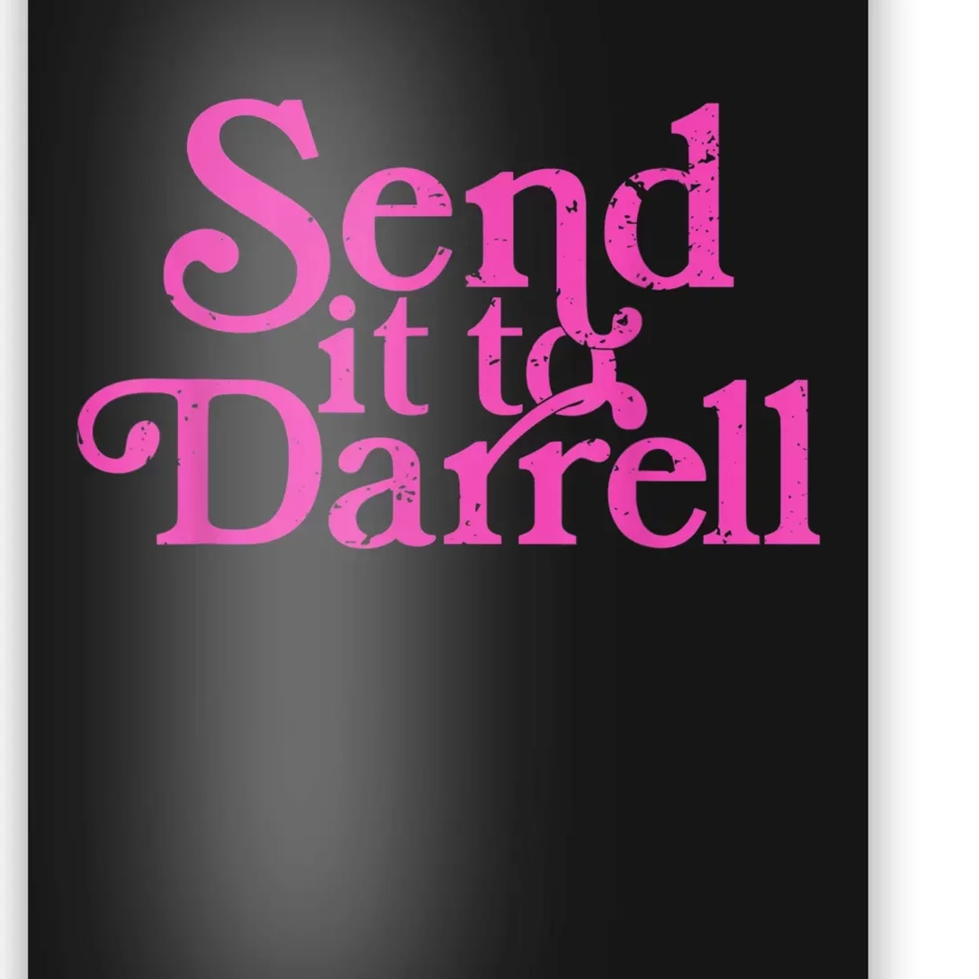 Send It To Darrell Send It To Daryl Funny Poster