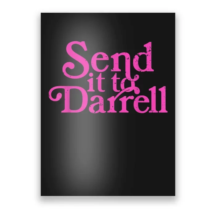 Send It To Darrell Send It To Daryl Funny Poster