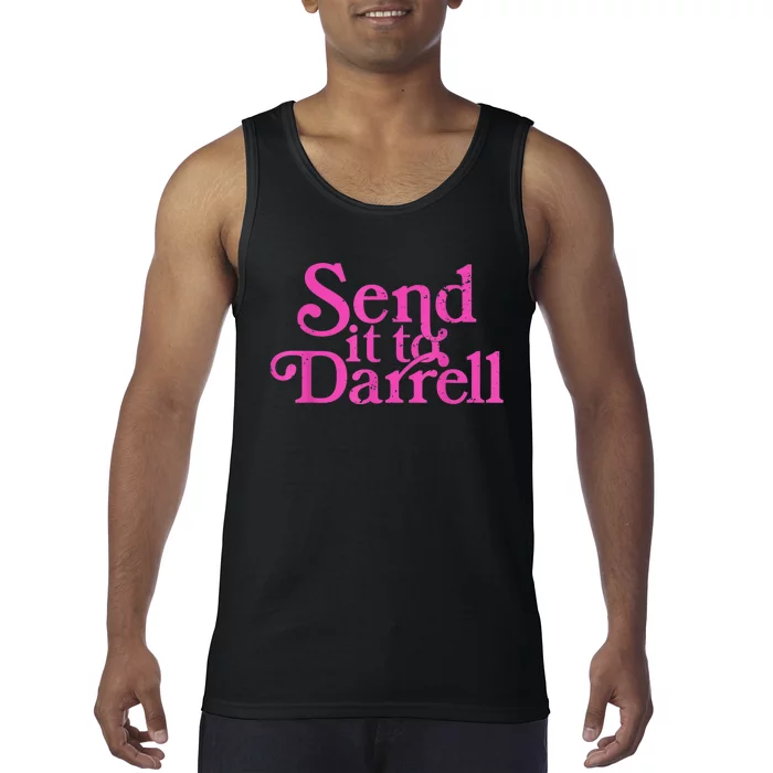 Send It To Darrell Send It To Daryl Funny Tank Top