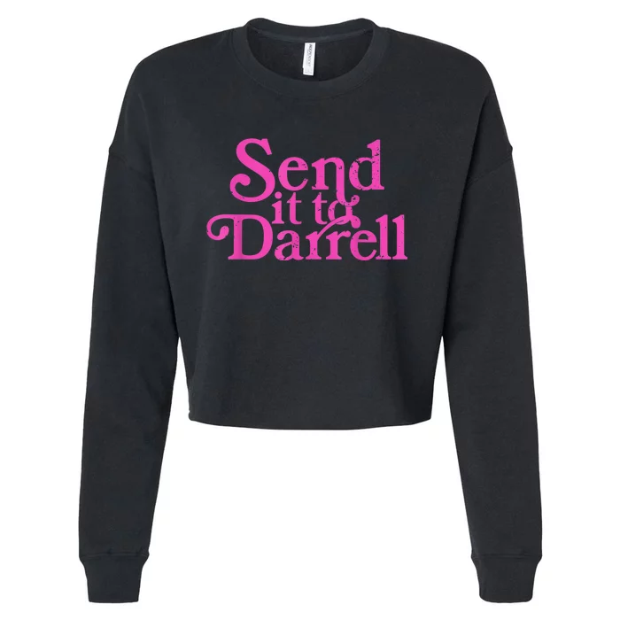 Send It To Darrell Send It To Daryl Funny Cropped Pullover Crew