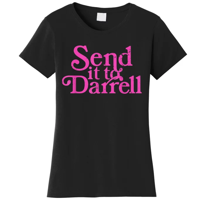 Send It To Darrell Send It To Daryl Funny Women's T-Shirt