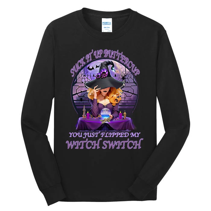 Suck It Up Buttercup You Just Flipped My By Yoraytees Tall Long Sleeve T-Shirt