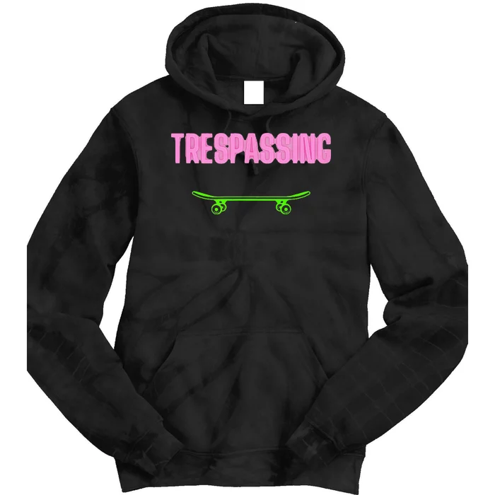 Shred It Up With This Skateboard Design No Trespassing Bro Tie Dye Hoodie