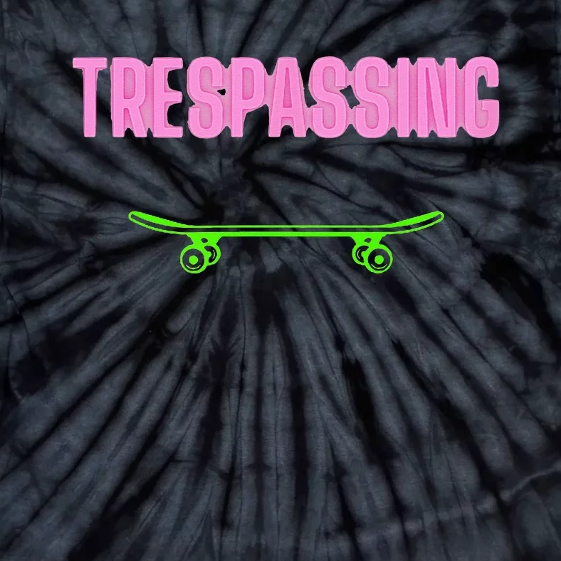 Shred It Up With This Skateboard Design No Trespassing Bro Tie-Dye T-Shirt