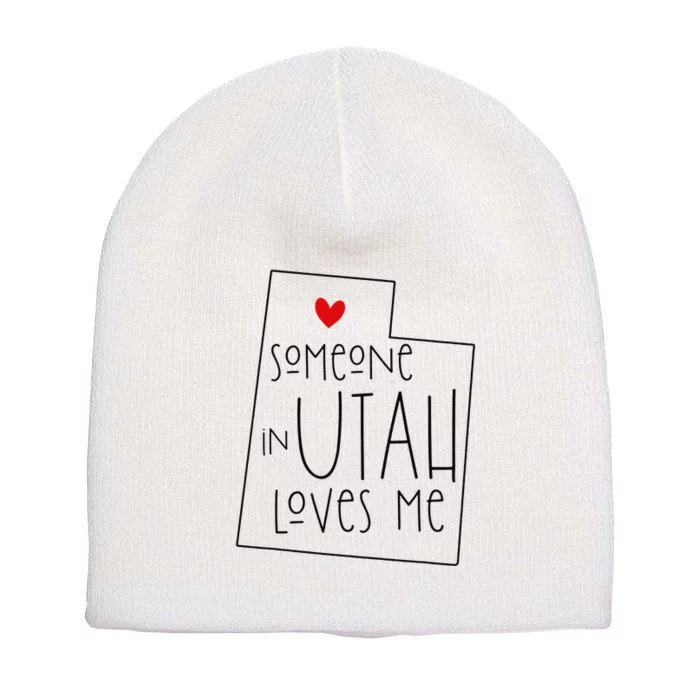 Someone In Utah Loves Me Funny Utah Graphic Design Short Acrylic Beanie