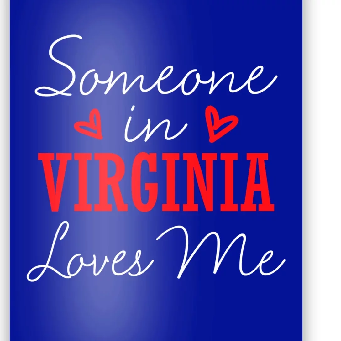 Someone In Virginia Loves Me Relationship Couple Cute Gift Poster