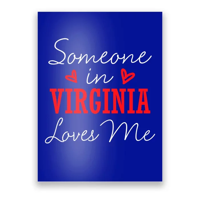 Someone In Virginia Loves Me Relationship Couple Cute Gift Poster