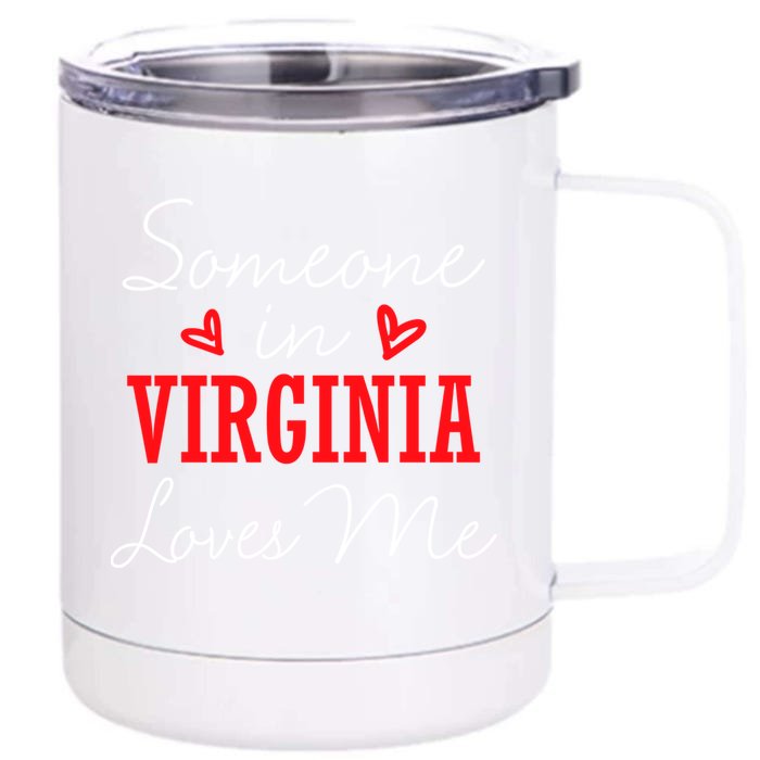 Someone In Virginia Loves Me Relationship Couple Cute Gift Front & Back 12oz Stainless Steel Tumbler Cup