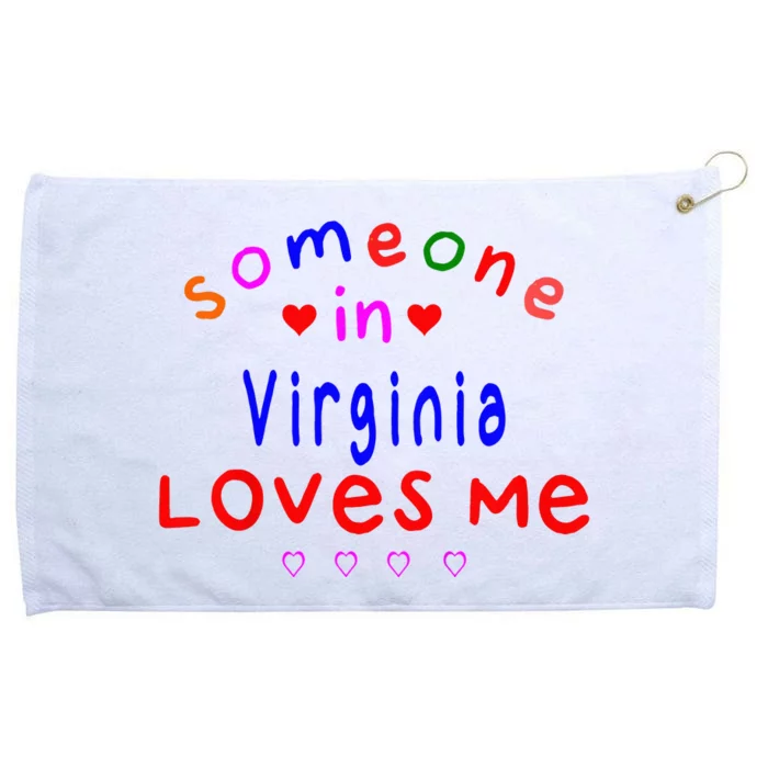 Someone In Virginia Loves Me Grommeted Golf Towel