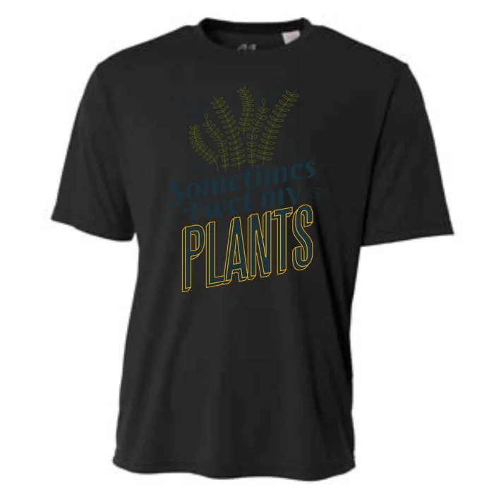 Sometimes I Wet My Plants Funny Cooling Performance Crew T-Shirt