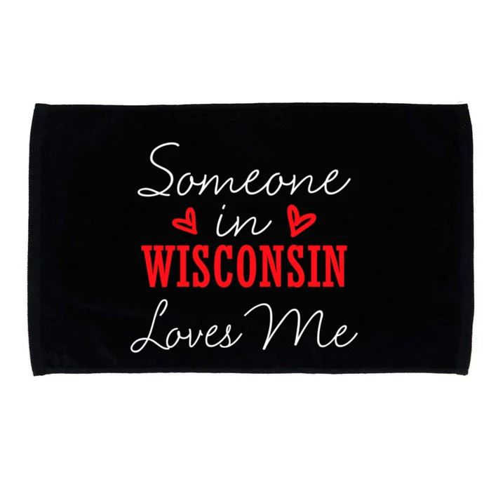 Someone In Wisconsin Loves Me Relationship Couple Gift Microfiber Hand Towel