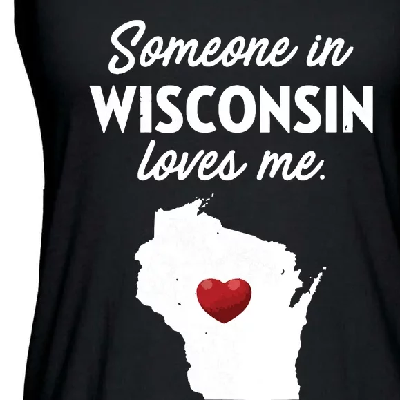 Someone In Wisconsin Loves Me Wisconsin Wi Ladies Essential Flowy Tank