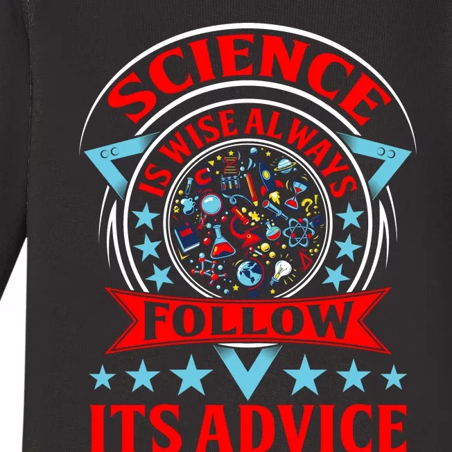 Science Is Wise Always Follow Its Advice Baby Long Sleeve Bodysuit