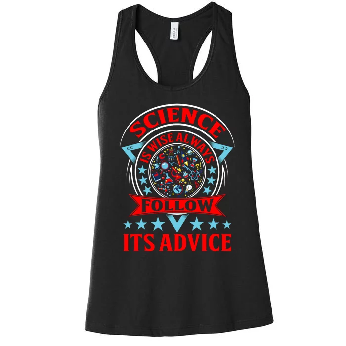 Science Is Wise Always Follow Its Advice Women's Racerback Tank