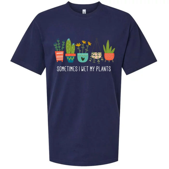 Sometimes I Wet My Plants Funny Gardening Cactus Sueded Cloud Jersey T-Shirt