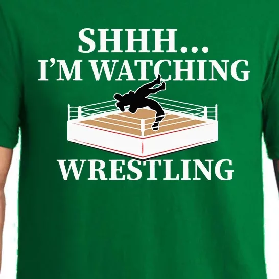 Shhh IM Watching Wrestling Wrestling Lover Gift Pajama Set