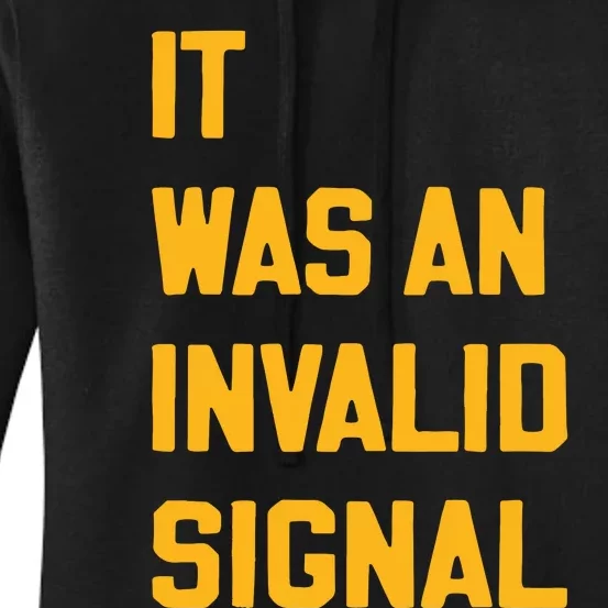 Sotastickco It Was An Invalid Signal Women's Pullover Hoodie