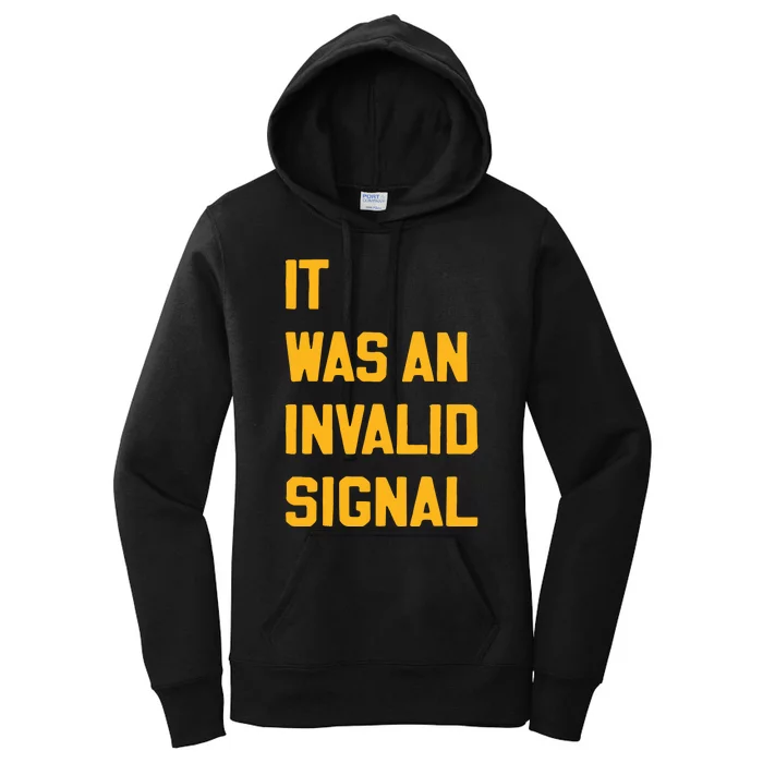 Sotastickco It Was An Invalid Signal Women's Pullover Hoodie