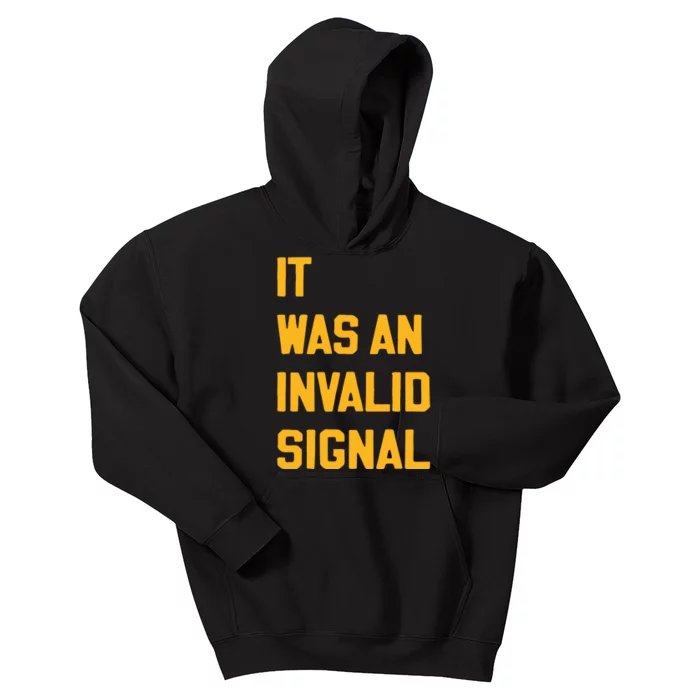 Sotastickco It Was An Invalid Signal Kids Hoodie