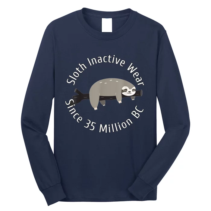 Sloth Inactive Wear Since 35 Million Bc Sleeping Sloth Long Sleeve Shirt