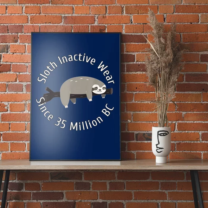 Sloth Inactive Wear Since 35 Million Bc Sleeping Sloth Poster