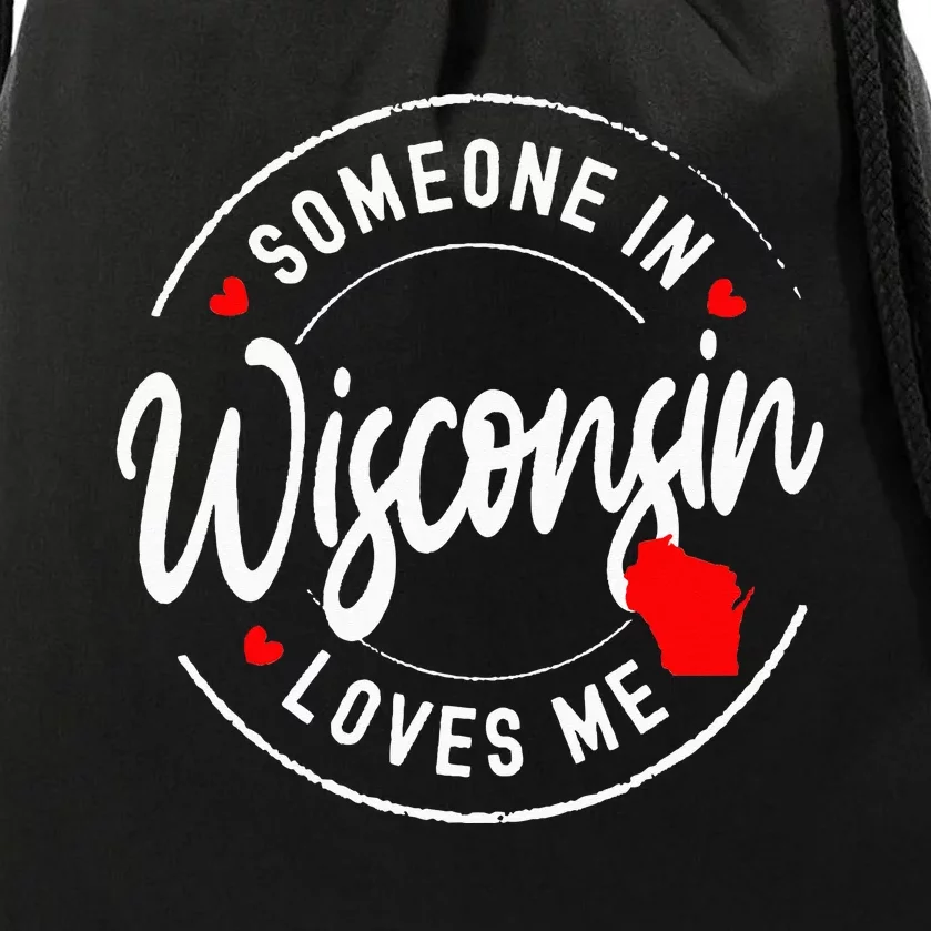 Someone in Wisconsin Loves Me Drawstring Bag