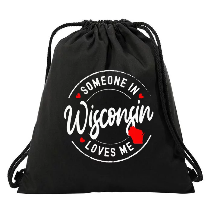 Someone in Wisconsin Loves Me Drawstring Bag