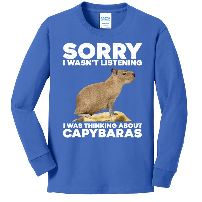 Sorry I WasnT Listening I Was Thinking About Capybaras Kids Long Sleeve Shirt