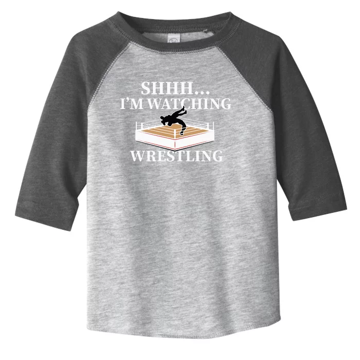 Shhh IM Watching Wrestling Funny Wrestling Lover Gift Toddler Fine Jersey T-Shirt