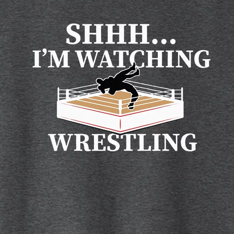 Shhh IM Watching Wrestling Funny Wrestling Lover Gift Women's Crop Top Tee