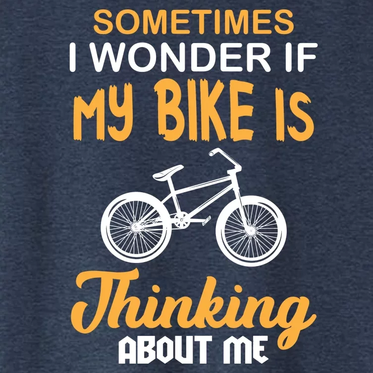 Sometimes I Wonder If My Bike Is Thinking About Me Women's Crop Top Tee