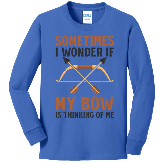 Sometimes I Wonder If Bow Thinks Design Archery Hunting Gift Kids Long Sleeve Shirt