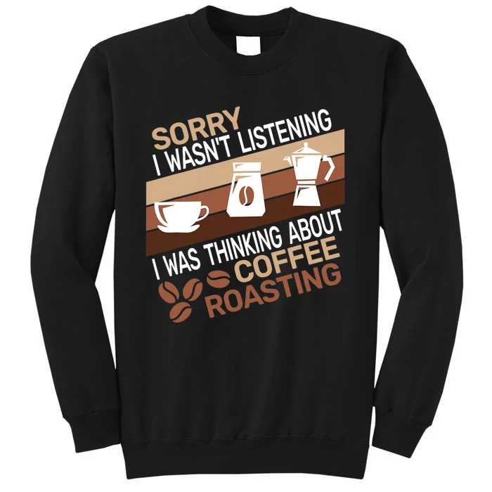 Sorry I Wasnt Coffee Roasting Retro Barista Coffee Roaster Sweatshirt