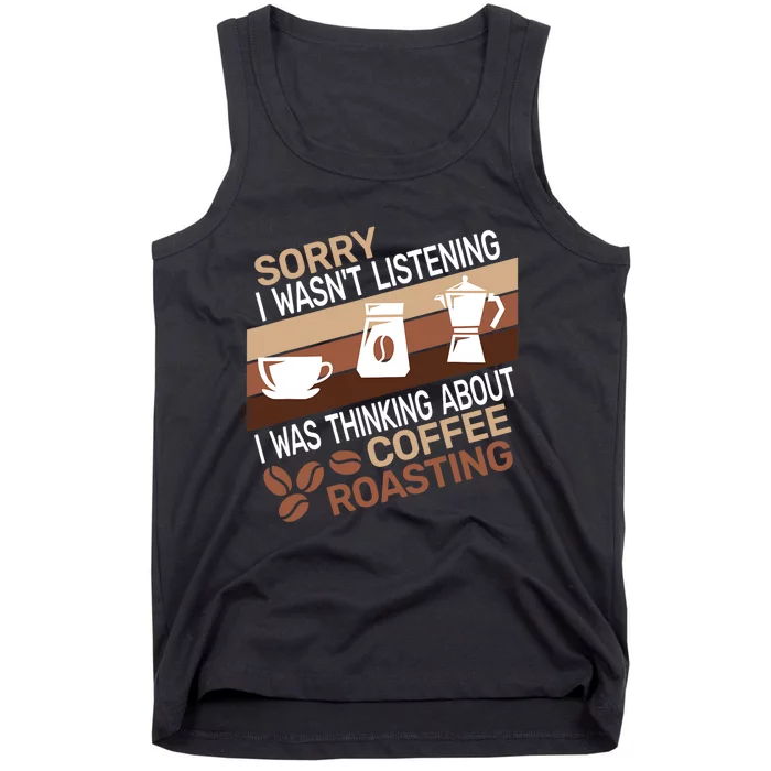 Sorry I Wasnt Coffee Roasting Retro Barista Coffee Roaster Tank Top