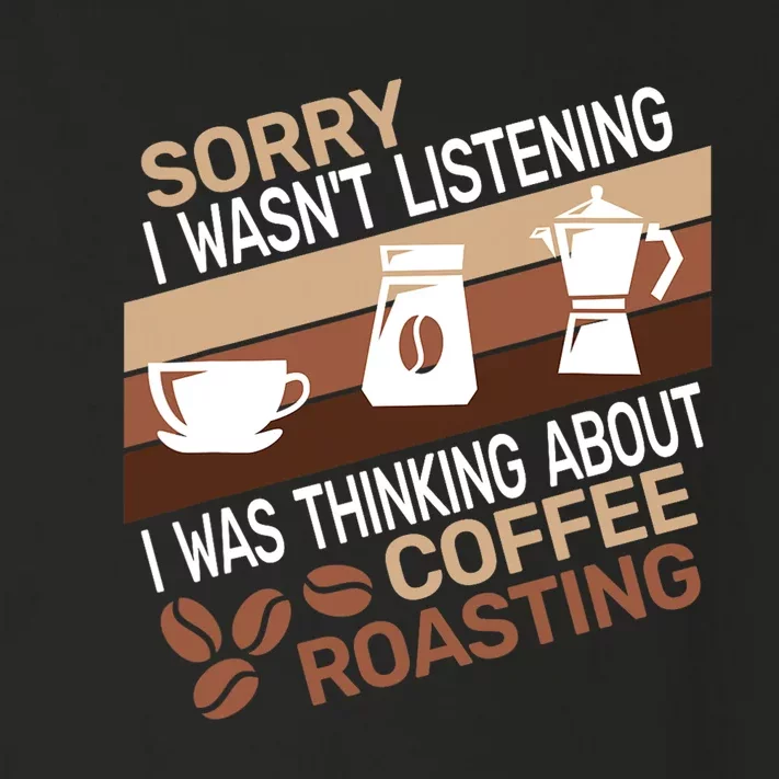 Sorry I Wasnt Coffee Roasting Retro Barista Coffee Roaster Toddler Long Sleeve Shirt