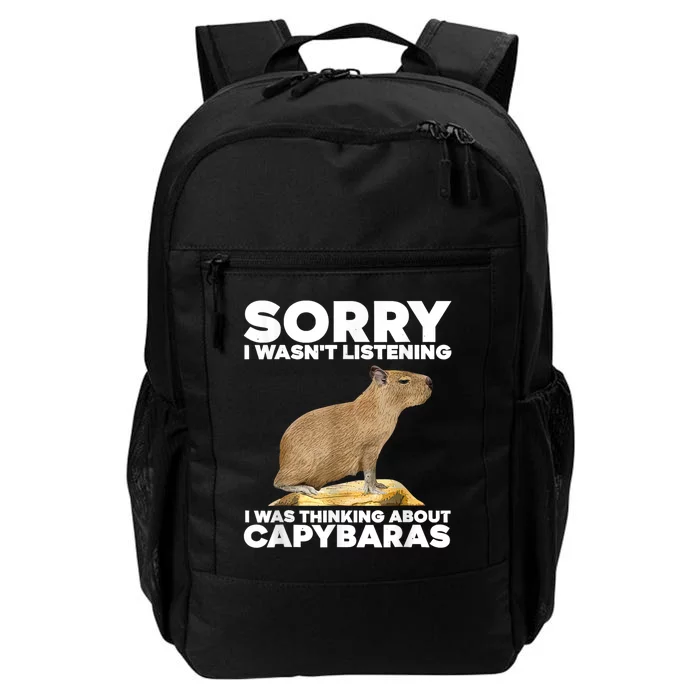 Sorry I WasnT Listening I Was Thinking About Capybaras Daily Commute Backpack