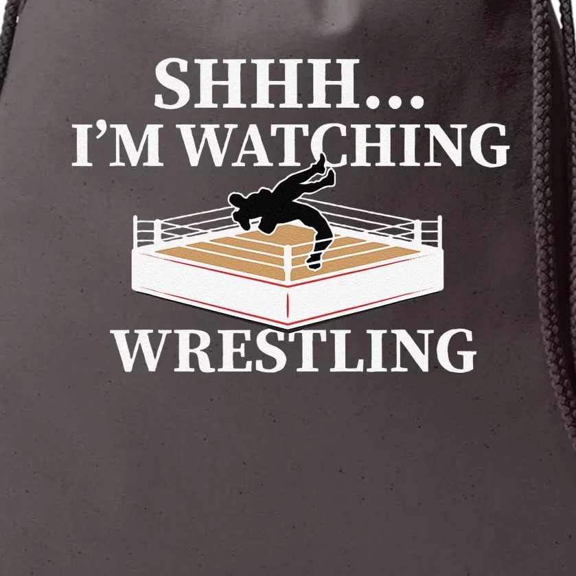 Shhh IM Watching Wrestling Funny Wrestling Lover Gift Drawstring Bag