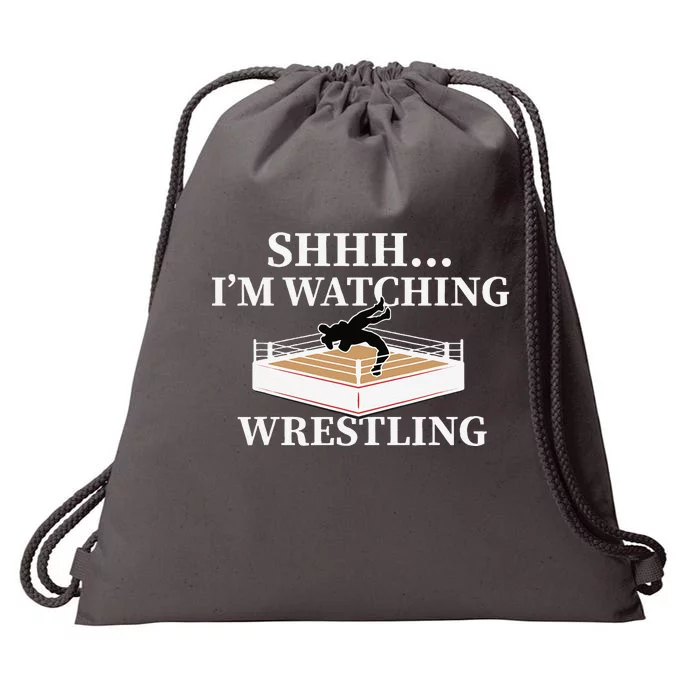 Shhh IM Watching Wrestling Funny Wrestling Lover Gift Drawstring Bag