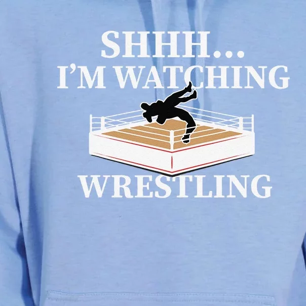 Shhh IM Watching Wrestling Funny Wrestling Lover Gift Unisex Surf Hoodie