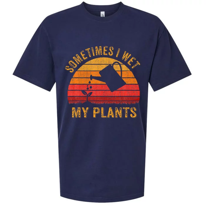 Sometimes I Wet My Plants Garden Lover Sueded Cloud Jersey T-Shirt