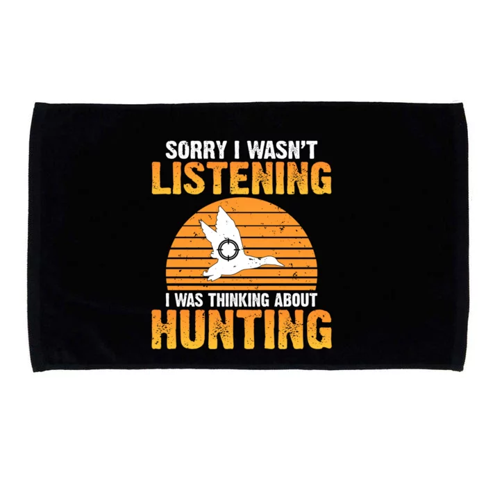 Sorry I Wasnt Listening I Was Thinking About Hunting Hunter Funny Gift Microfiber Hand Towel