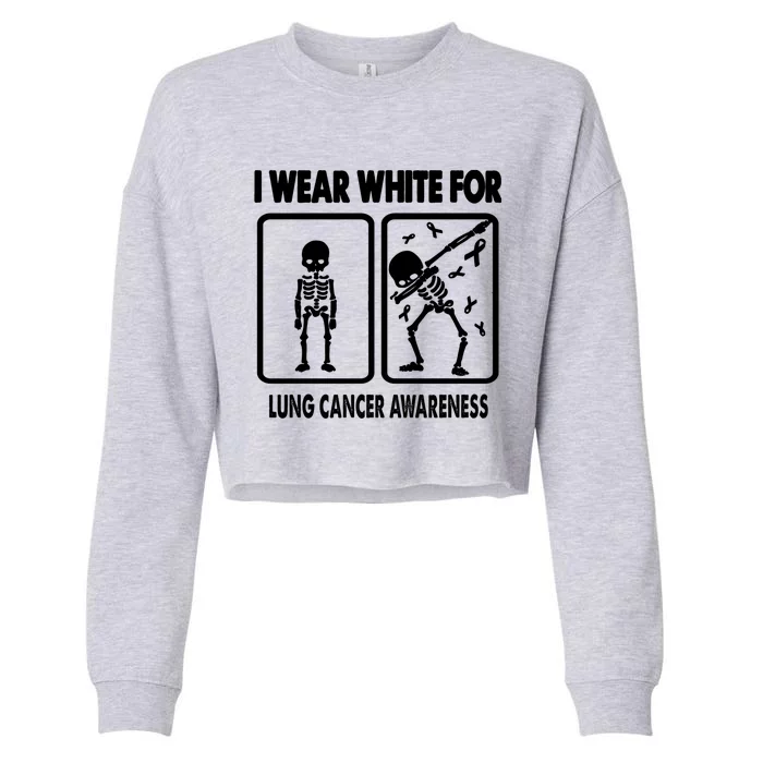 Skeleton I Wear White For Lung Cancer Awareness Funny Gift Cropped Pullover Crew