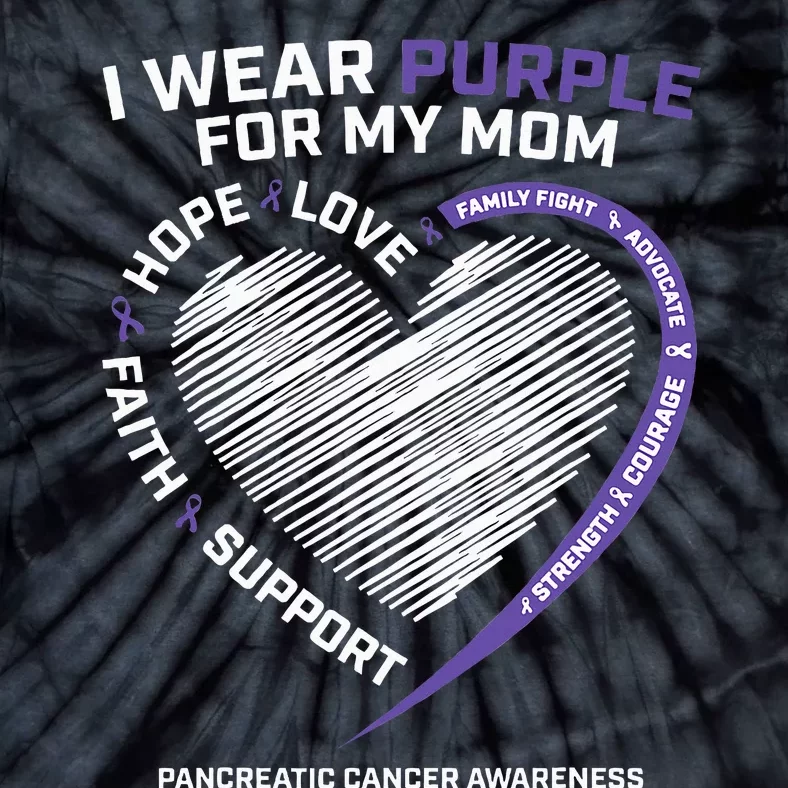 Support I Wear Purple For My Mom Pancreatic Cancer Awareness Tie-Dye T-Shirt