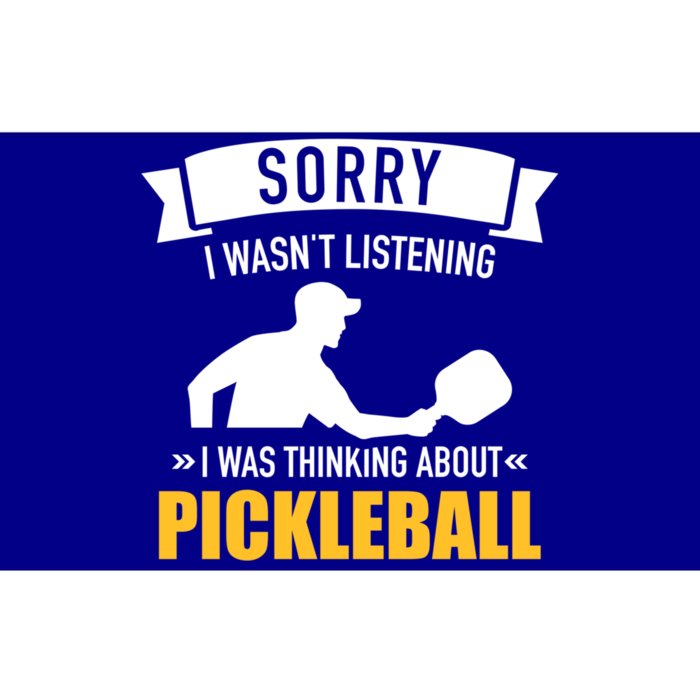 Sorry I Wasn't Listening I Was Thinking About Pickleball Gift Bumper Sticker