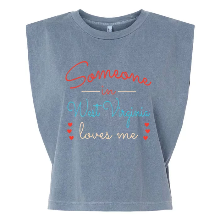 Someone In West Virginia Loves Me Garment-Dyed Women's Muscle Tee