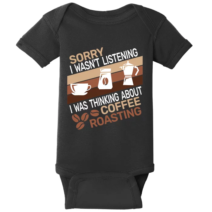 Sorry I Wasn't Coffee Roasting retro Barista Coffee Roaster Baby Bodysuit